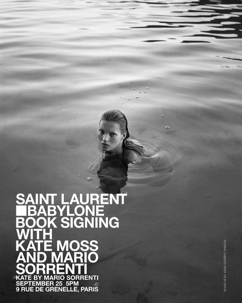 SAINT LAURENT BABYLONEBOOK SIGNING WITH KATE AND MARIO SORRENTIKATE BY MARIO SORRENTISEPTEMBER 25 5PM9 RUE DE GRENELLE PARIS