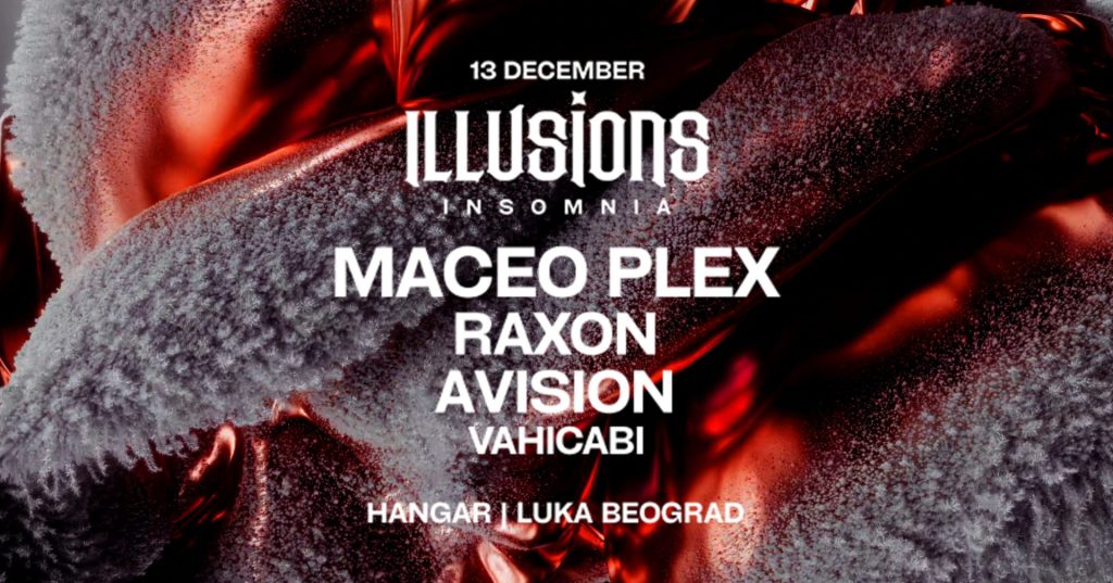 MACEO PLEX STIŽE U BEOGRAD NA ILLUSIONS! 7 Illusions Insomnia FB Event Cover