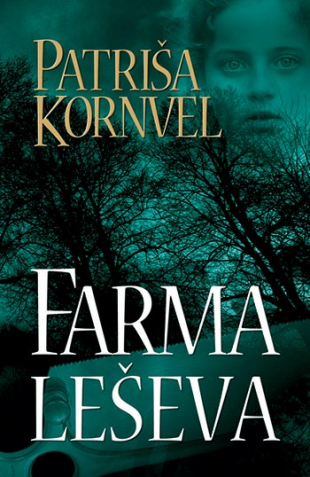 U susret seriji „Scarpetta", biramo najuzbudljivije romane Patriše Kornvel 10 farma leseva patrisa kornvel v