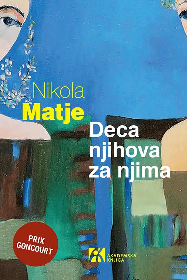 10 romana nagrađenih Gonkurom koje čitamo na srpskom 13 Matje deca njihova za njima